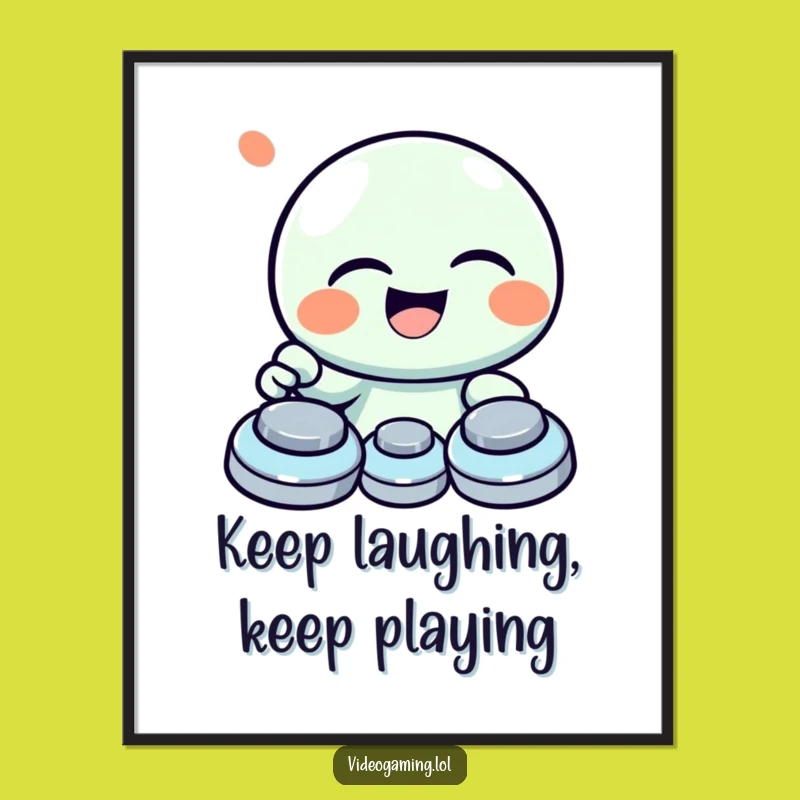 Free Printable Wall Art: Hearty Laugh Button Masher Downloadable