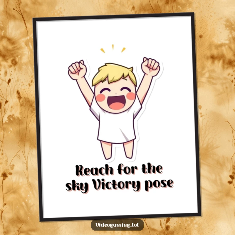 Funny free printable wall art of a happy character with arms raised high in a triumphant celebration of victory.